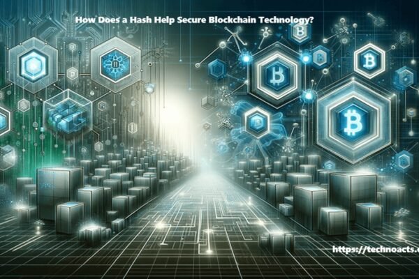 How Does a Hash Help Secure Blockchain Technology?