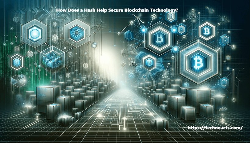 How Does a Hash Help Secure Blockchain Technology?